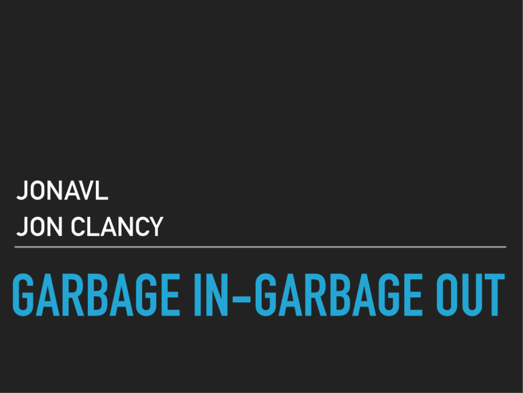 cover slide says Garbage-In Garbage-Out